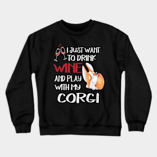 I Want Just Want To Drink Wine (121) Crewneck Sweatshirt